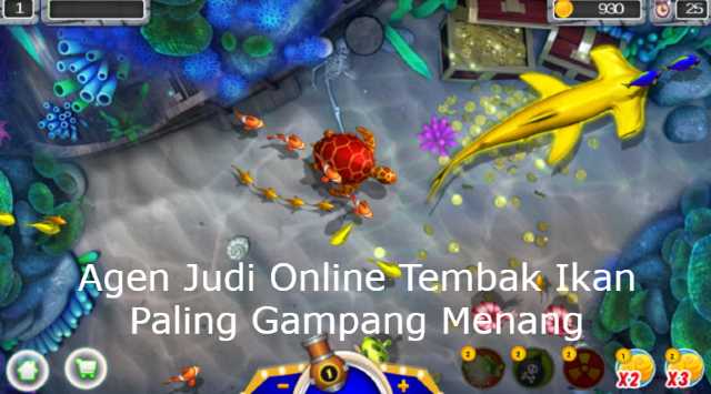 Agen Judi Online Tembak Ikan Paling Gampang Menang